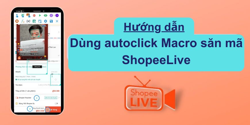 Hướng dẫn dùng Autoclick Macro săn mã Shopee Live