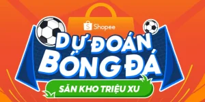 dự đoán bóng đá shopee