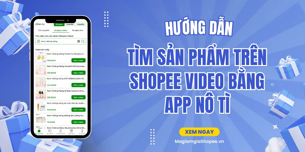 tìm sản phẩm shopee video bằng nô tì