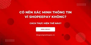 xác minh thông tin ví shopeepay