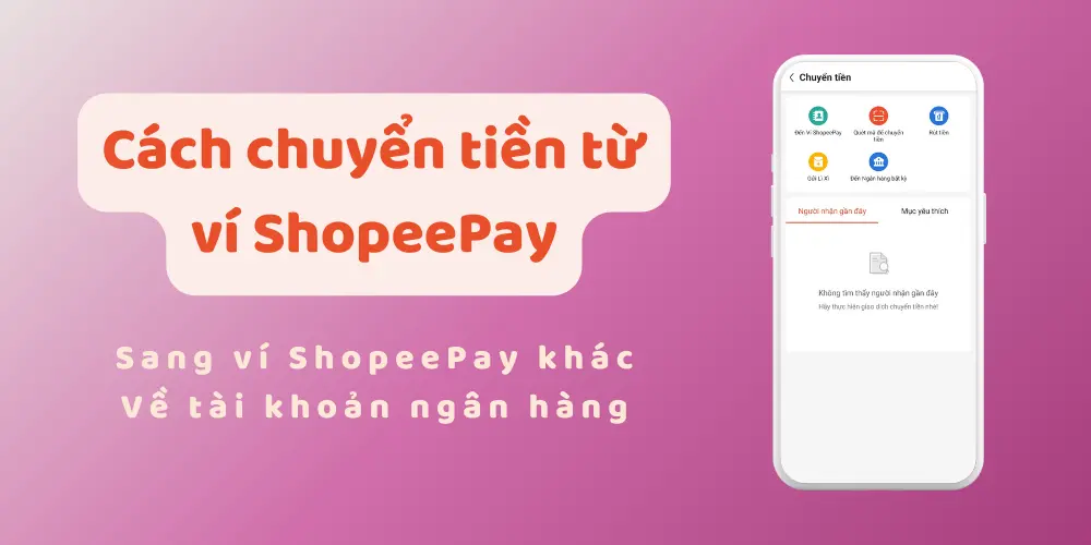 cách chuyển tiền từ ví shopeepay