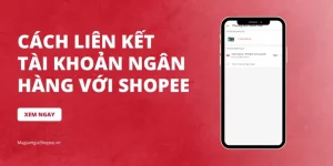 cách liên kết tài khoản ngân hàng với shopee