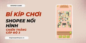 mẹo chơi game shopee nối hình