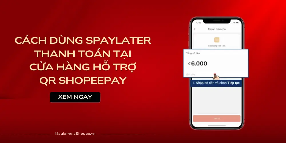 SPayLater thanh toan QR ShopeePay