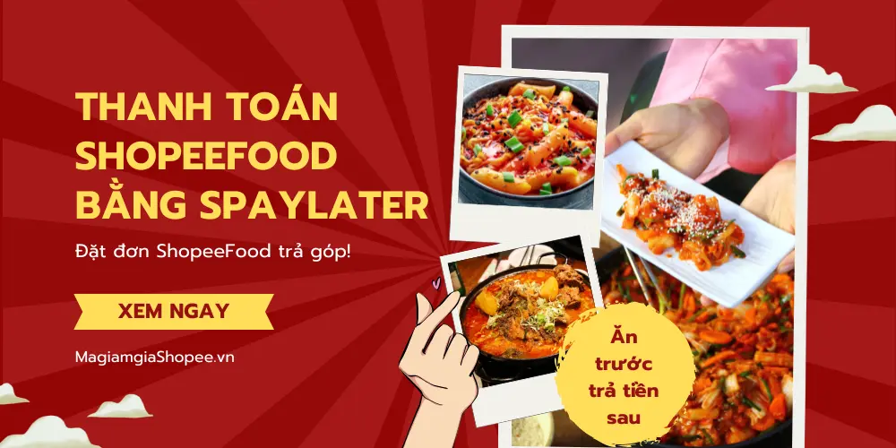 thanh toán shopeefood bằng spaylater