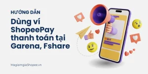 thanh toán fshare garena bằng ví shopeepay