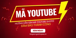 mã youtube shopee