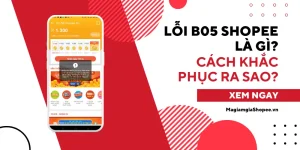 lỗi b05 shopee
