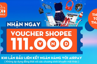 Mẹo để liên kết Airpay nhận voucher Shopee 111K nhanh nhất